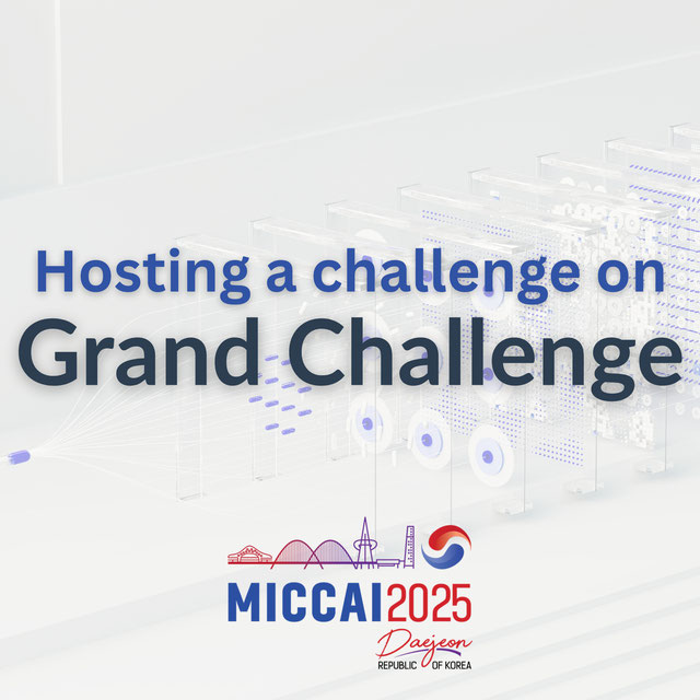 Join Our Challenge Hosting Tutorial At MICCAI 2025